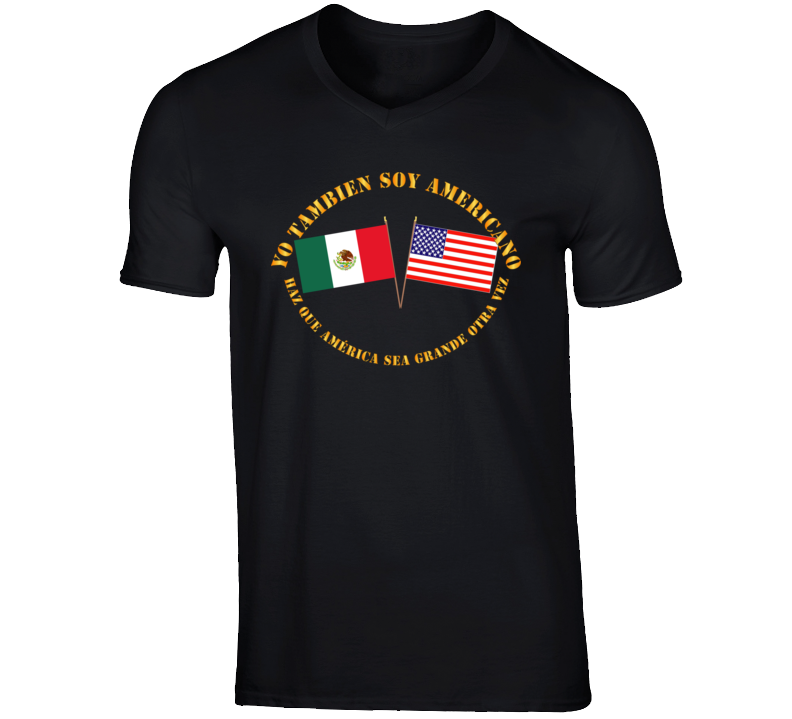 Govt - I am an American Too - Spanish - MAGA - Spanish T Shirt