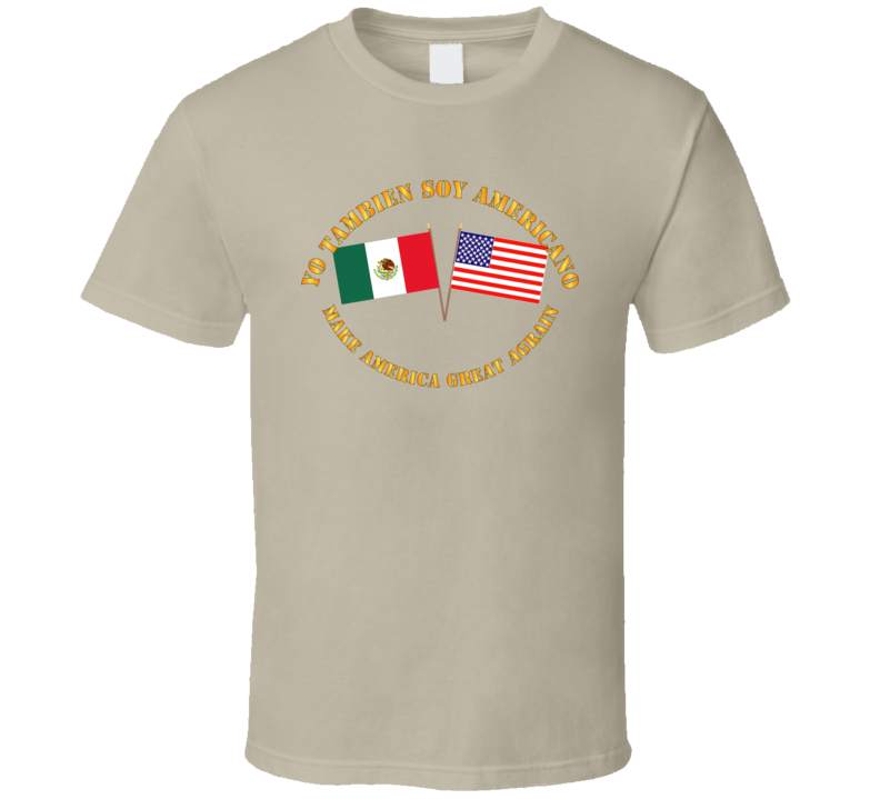 Govt - I am an American Too - Spanish - MAGA T Shirt