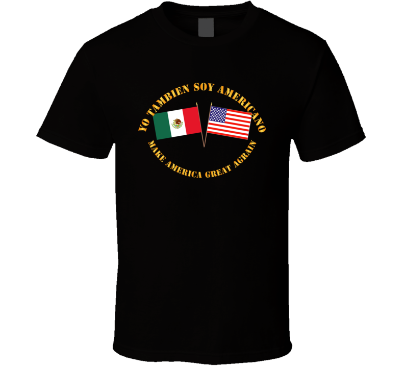 Govt - I am an American Too - Spanish - MAGA T Shirt