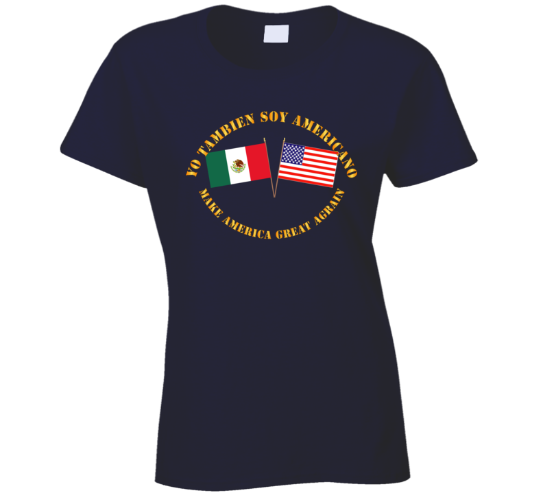 Govt - I am an American Too - Spanish - MAGA T Shirt