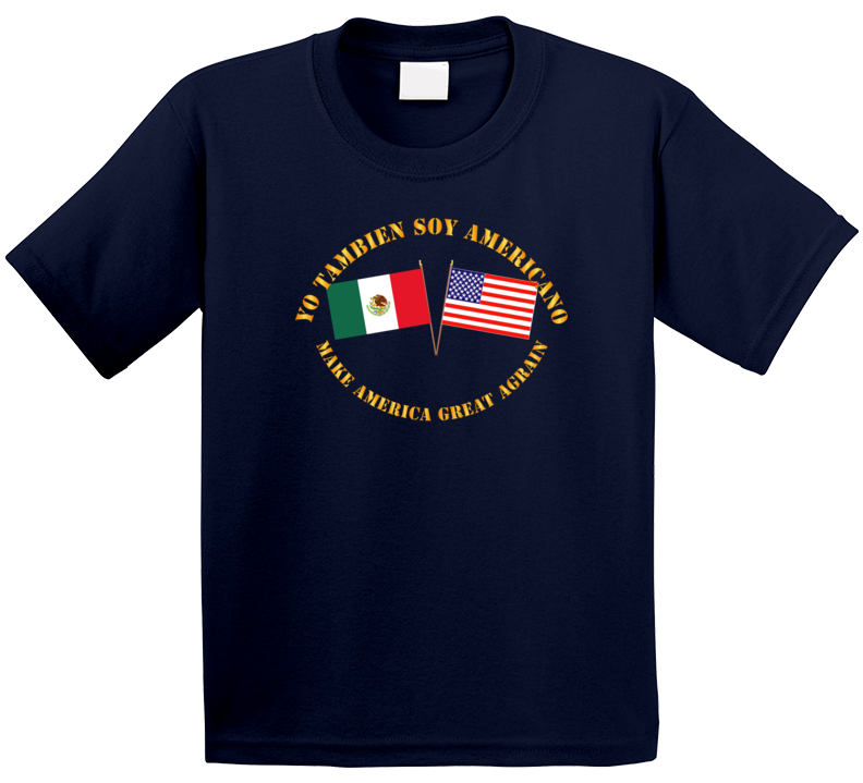 Govt - I am an American Too - Spanish - MAGA T Shirt