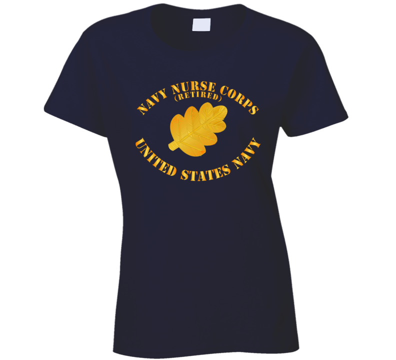 Navy - Navy Nurse Corps Pin Branch Retired W Txt Ladies T Shirt
