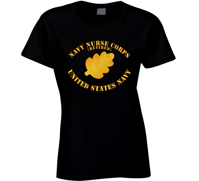 Navy - Navy Nurse Corps Pin Branch Retired W Txt Ladies T Shirt