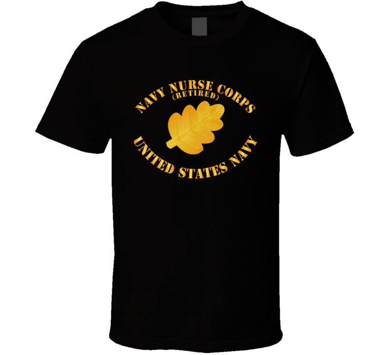 Navy - Navy Nurse Corps Pin Branch Retired W Txt T Shirt