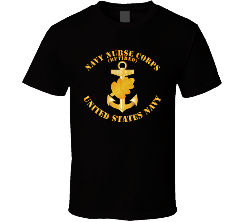 Navy - Navy Nurse Corps Pin - Retired W Txt T Shirt