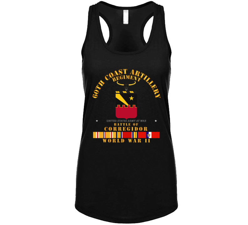 Army - 60th Coast Artillery Regiment - Battle Of Corregidor - Wwii W Pac Svc Ladies Tanktop