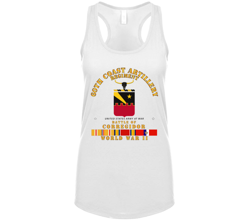 Army - 60th Coast Artillery Regiment - Battle Of Corregidor - Wwii W Pac Svc Ladies Tanktop