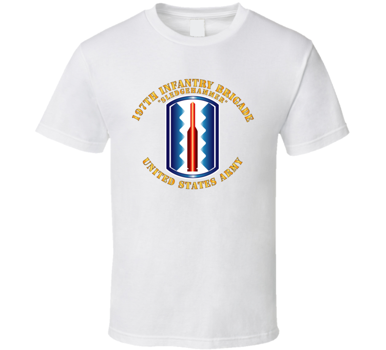 Army - 197th Infantry Brigade - Sledgehammer T Shirt
