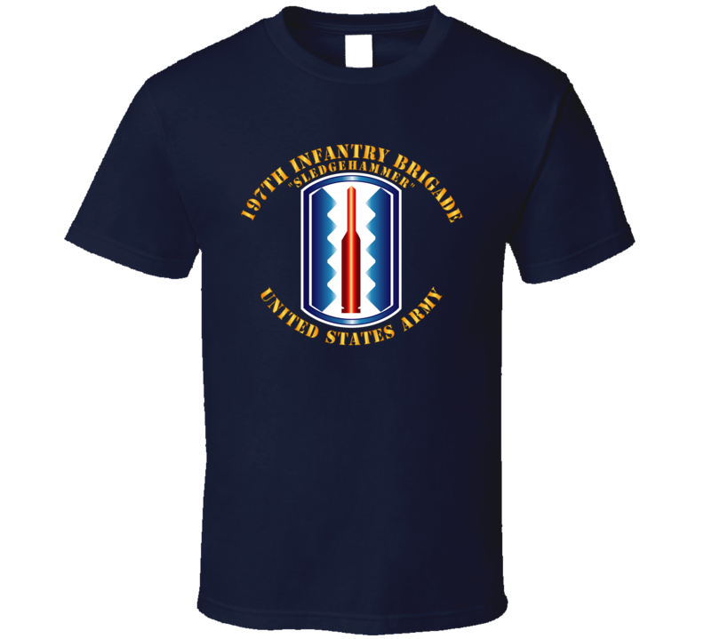 Army - 197th Infantry Brigade - Sledgehammer T Shirt