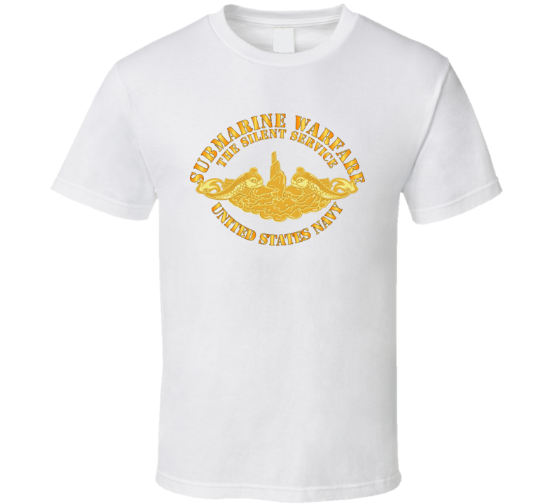 Navy - Submarine Warfare - Silent Service - Gold Badge T Shirt