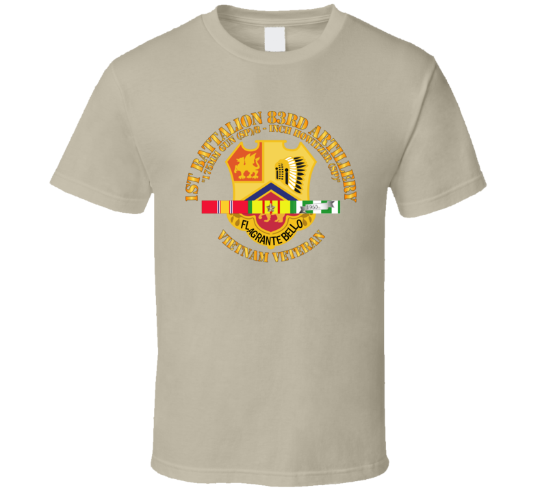 Army - 1st Bn 83rd Artillery - Vietnam Veteran W Svc T Shirt