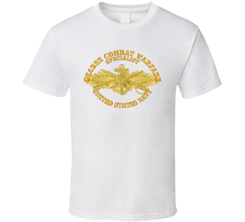 Navy - Seabee Combat Warfare Spec Badge - Of W Txt T Shirt