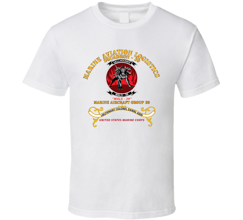 Usmc - Marine Aviation Logistics Squadron 39 - Mals 39 - Kidd T Shirt