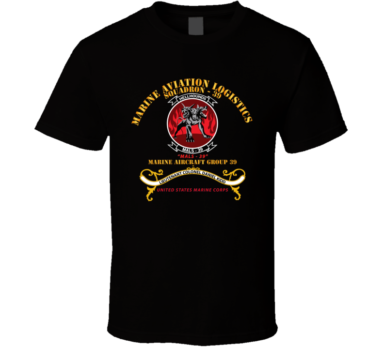 Usmc - Marine Aviation Logistics Squadron 39 - Mals 39 - Kidd T Shirt