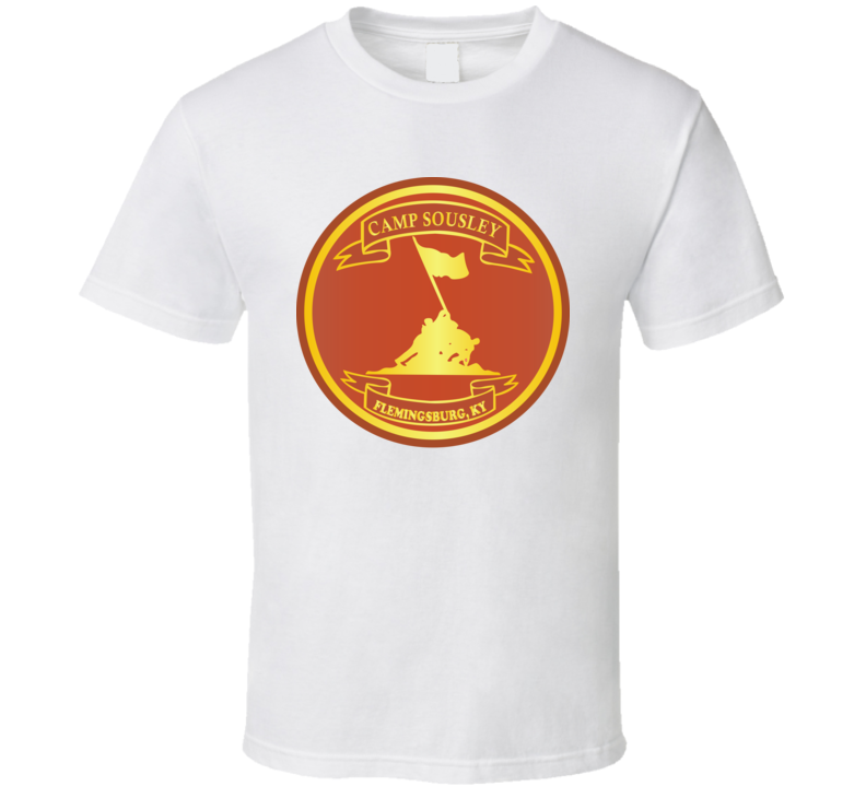 Usmc - Camp Sousley - Flemmingsburg Ky Wo Txt T Shirt