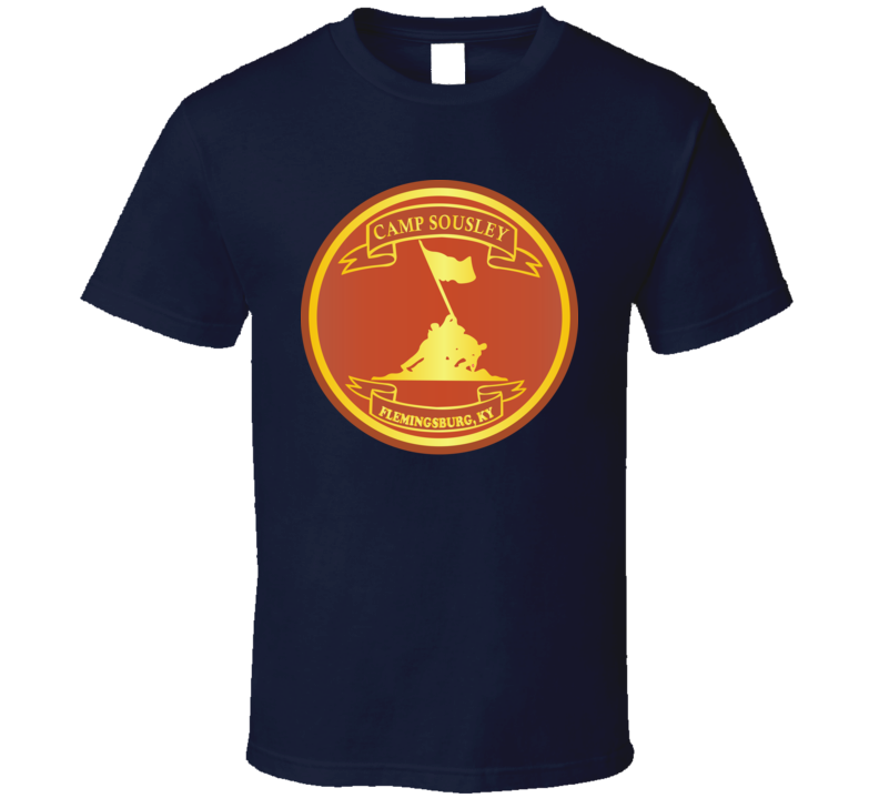 Usmc - Camp Sousley - Flemmingsburg Ky Wo Txt T Shirt