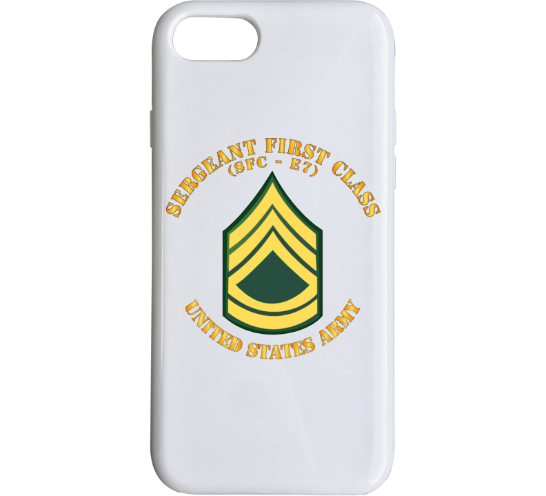Army - Sergeant First Class - Sfc E7 Phone Case