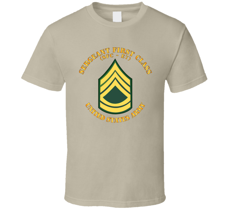 Army - Sergeant First Class - Sfc E7 T Shirt