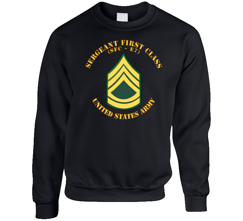 Army - Sergeant First Class - Sfc E7 Crewneck Sweatshirt