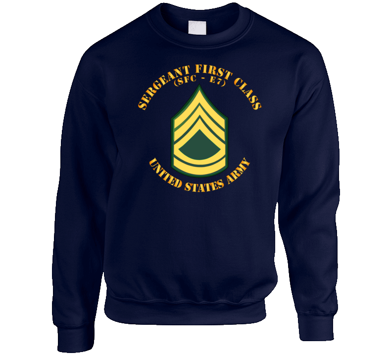 Army - Sergeant First Class - Sfc E7 Crewneck Sweatshirt