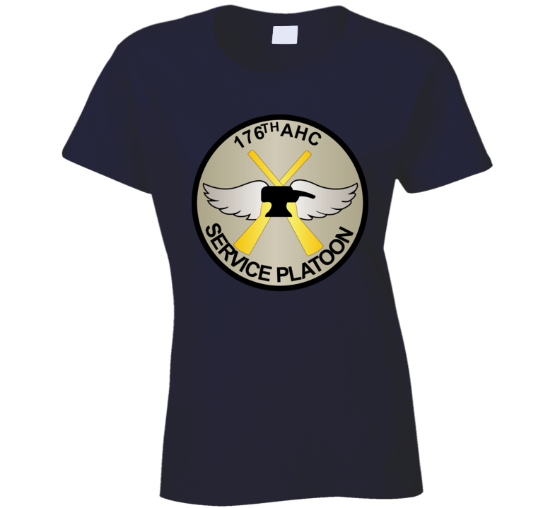 Army - 176th Ahc Service Platoon Wo Txt Ladies T Shirt