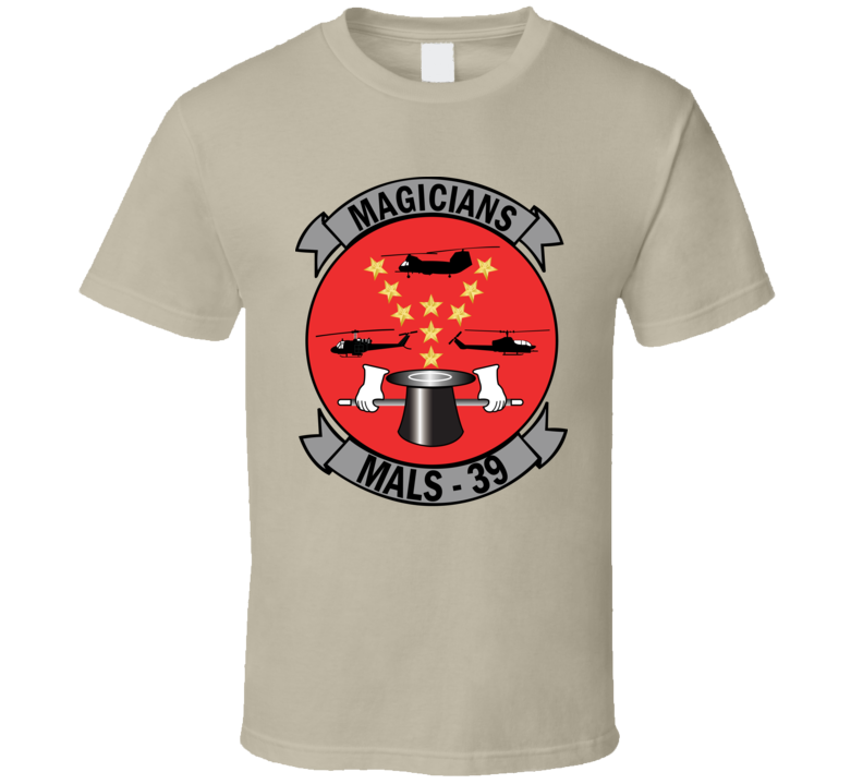 USMC - Marine Aviation Logistics Squadron 39 - MALS 39 - Magicians wo txt T Shirt