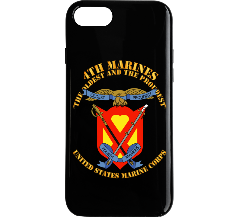Usmc - 4th Marines Regiment - The Oldest And The Proudest Phone Case