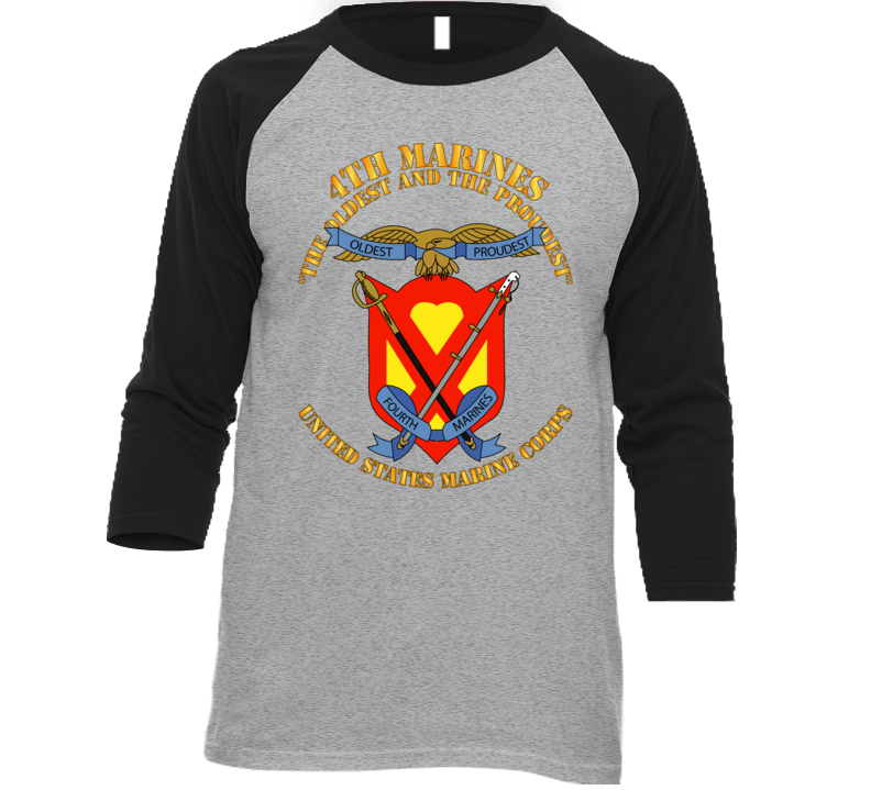 Usmc - 4th Marines Regiment - The Oldest And The Proudest T Shirt