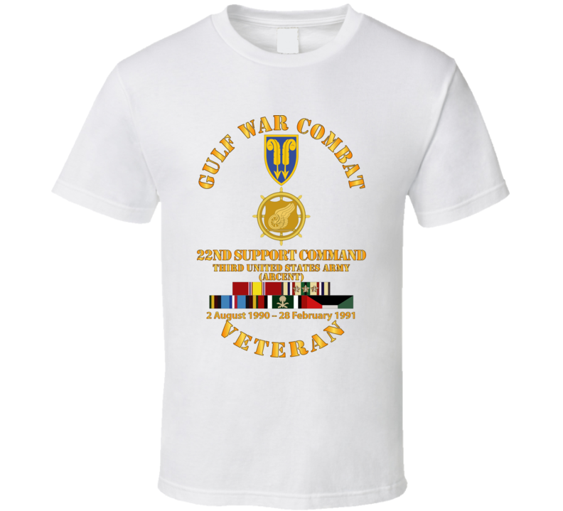 Army - Gulf War Combat Vet W  22nd Support Command - Branch W Svc T Shirt