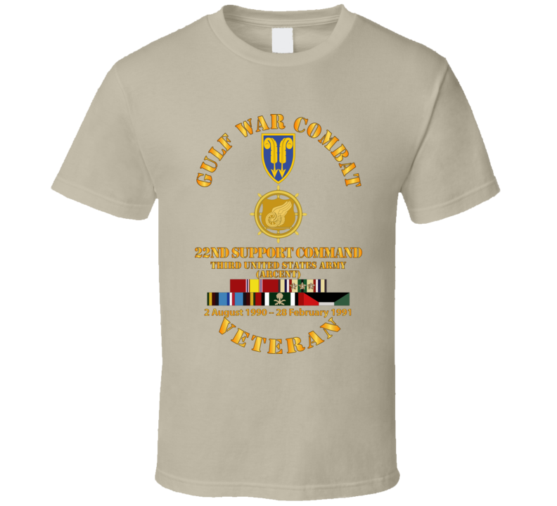 Army - Gulf War Combat Vet w  22nd Support Command - Branch w SVC T Shirt
