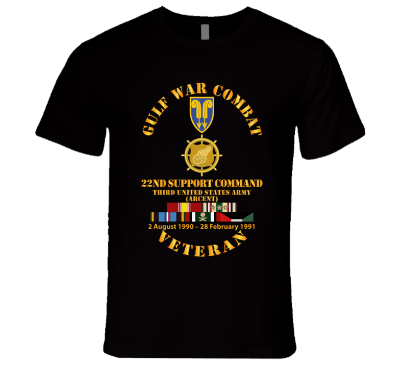 Army - Gulf War Combat Vet w  22nd Support Command - Branch w SVC T Shirt