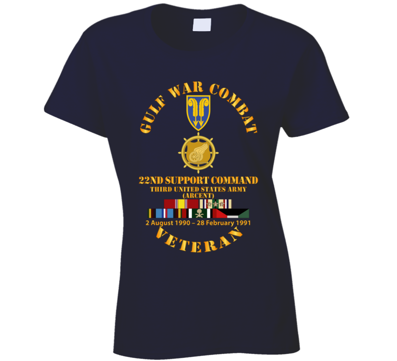 Army - Gulf War Combat Vet w  22nd Support Command - Branch w SVC T Shirt