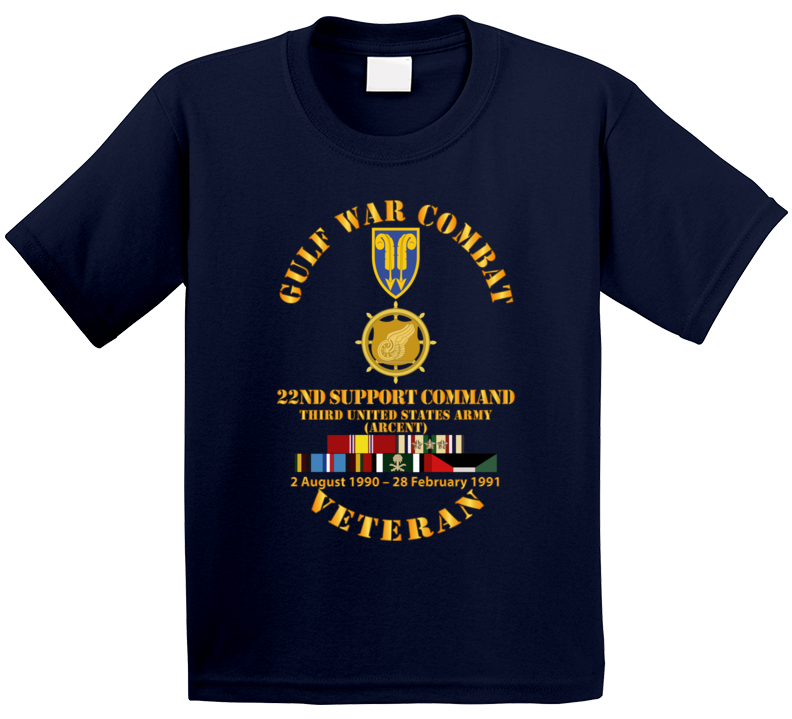 Army - Gulf War Combat Vet w  22nd Support Command - Branch w SVC T Shirt
