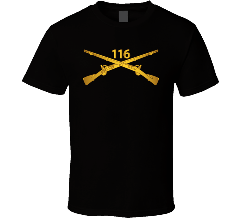 Army - 116th Infantry Regiment Branch wo Txt T Shirt