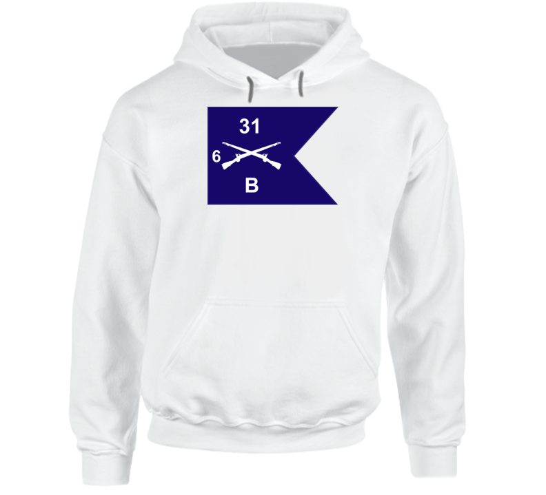 Army - Guidon - B Co 6th Bn 31st Infantry Hoodie