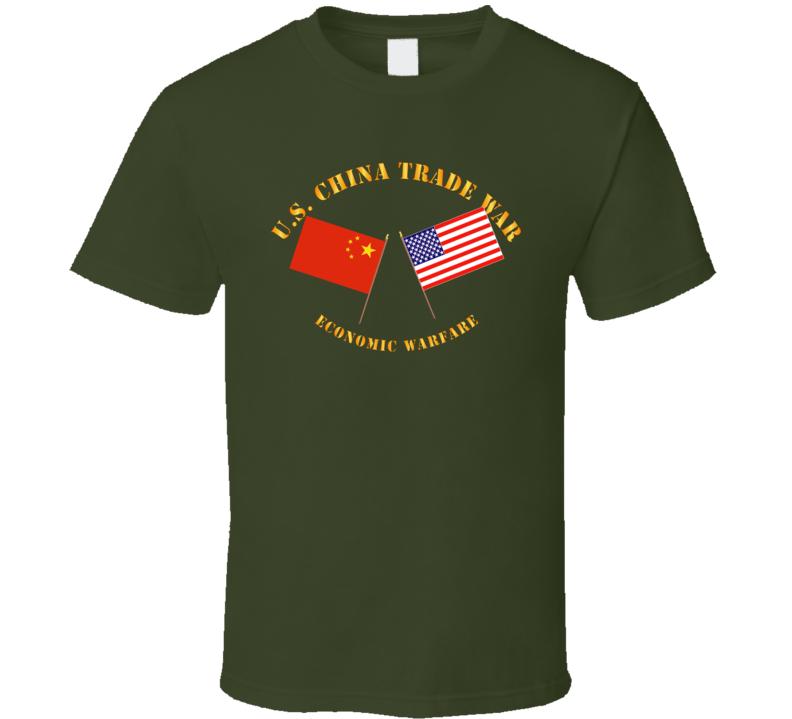 Govt - US China Trade War - Economic Warfare T Shirt
