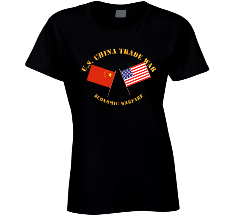 Govt - US China Trade War - Economic Warfare T Shirt