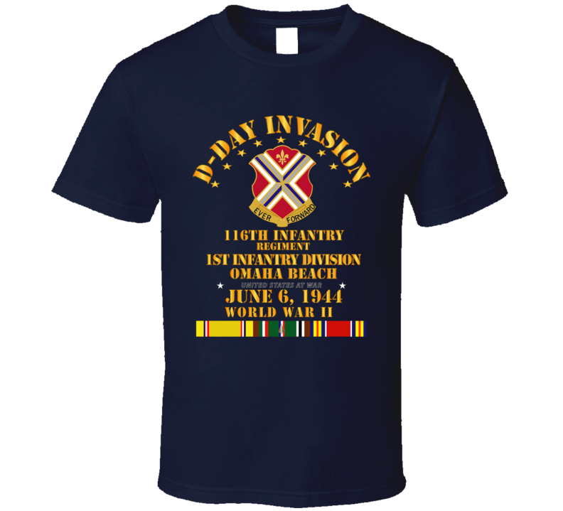 Army - 116th Infantry Regt - 1st Id - D Day W Svc T Shirt