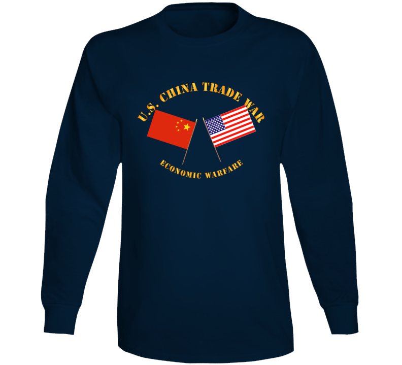 Govt - US China Trade War - Economic Warfare Long Sleeve