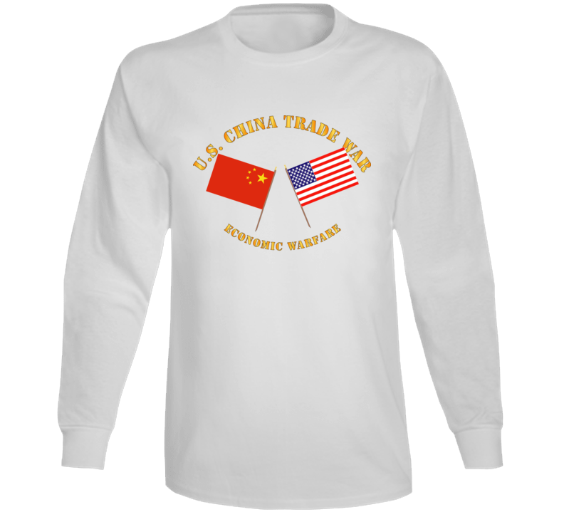 Govt - US China Trade War - Economic Warfare Long Sleeve