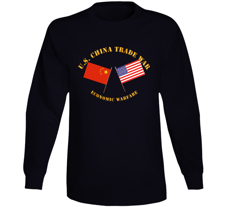 Govt - US China Trade War - Economic Warfare Long Sleeve