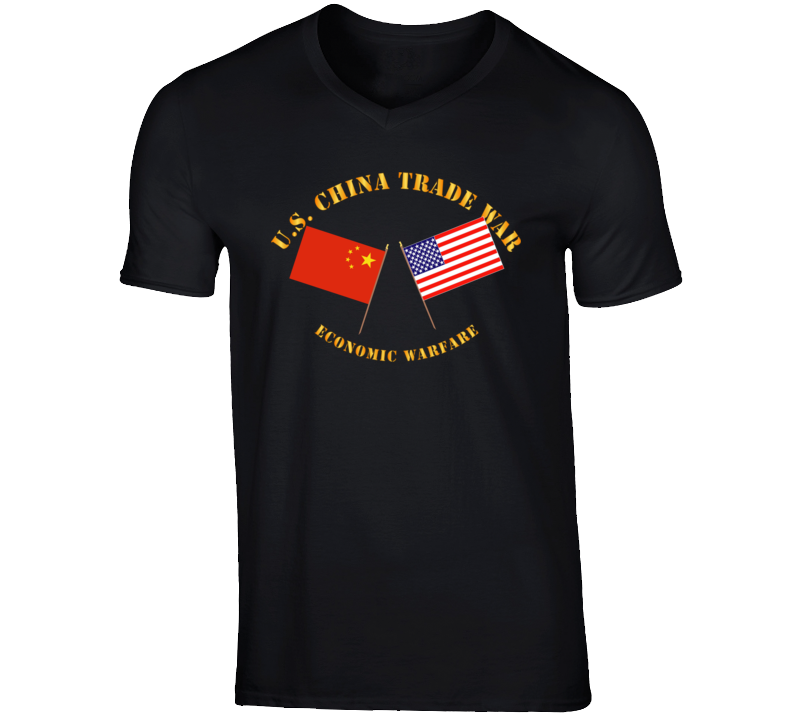 Govt - US China Trade War - Economic Warfare T Shirt