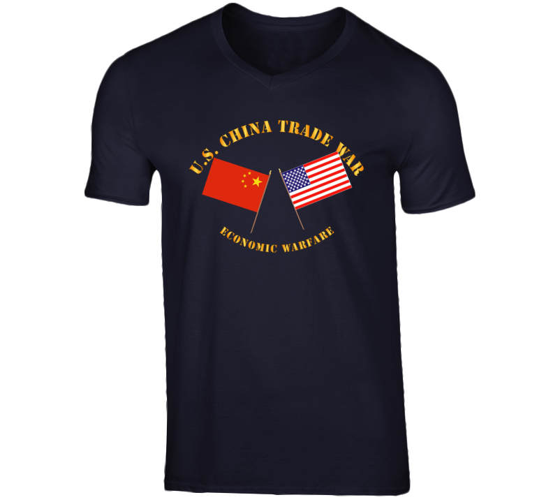 Govt - US China Trade War - Economic Warfare T Shirt