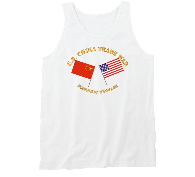 Govt - US China Trade War - Economic Warfare Tanktop