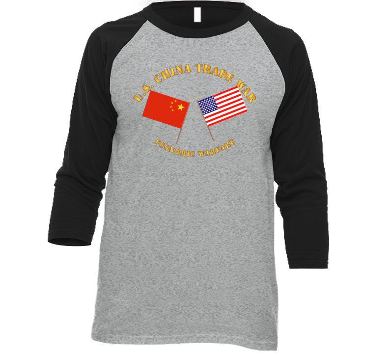 Govt - US China Trade War - Economic Warfare T Shirt