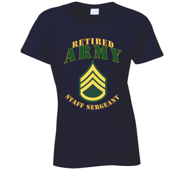 Army - ARMY -  SSG - Retired T Shirt