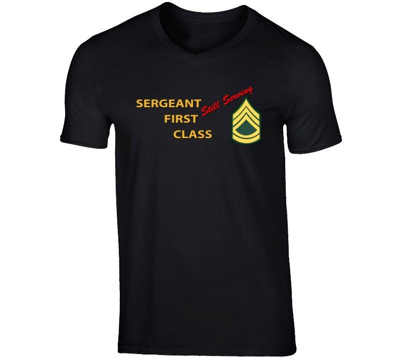 Army - Sergeant First Class - Still Serving Italic V-neck
