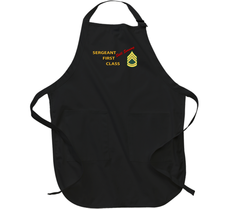 Army - Sergeant First Class - Still Serving Italic Apron