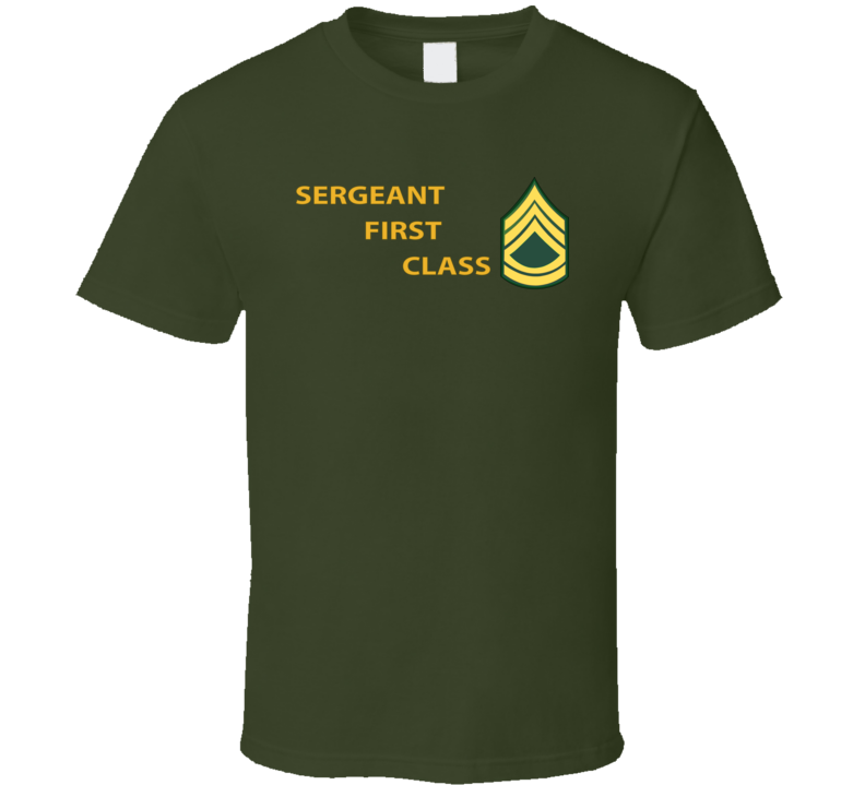 Army - Sergeant First Class W Lateral Txt T Shirt