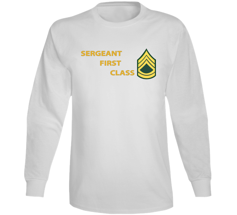 Army - Sergeant First Class W Lateral Txt Long Sleeve